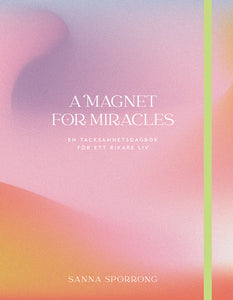 Magnet for miracles - Tacksamhetsdagbok